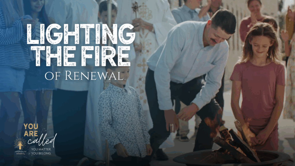 Lighting the Fire of Renewal!